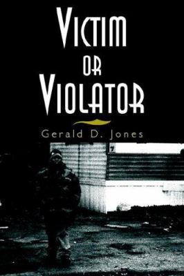 Victim or Violator 1425707173 Book Cover