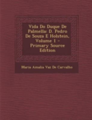 Vida Do Duque De Palmella: D. Pedro De Souza E ... [Portuguese] 1293428191 Book Cover