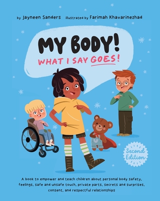 My Body! What I Say Goes! 2nd Edition: Teach ch... 1761160311 Book Cover