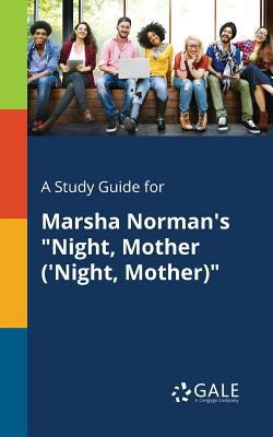 A Study Guide for Marsha Norman's "Night, Mothe... 1375385216 Book Cover