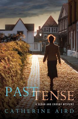 Past Tense: A Sloan and Crosby Mystery 0312672918 Book Cover
