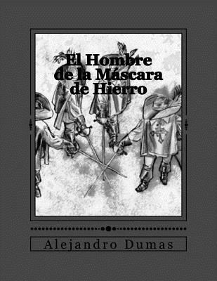 El Hombre de la Máscara de Hierro [Spanish] 1535171626 Book Cover