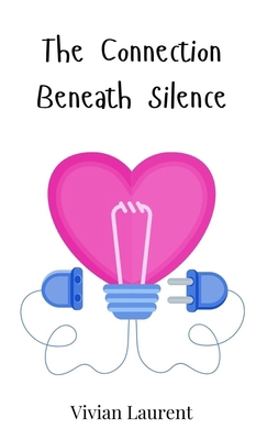 The Connection Beneath Silence 3690810302 Book Cover
