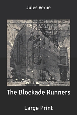The Blockade Runners: Large Print B0858S8MWM Book Cover