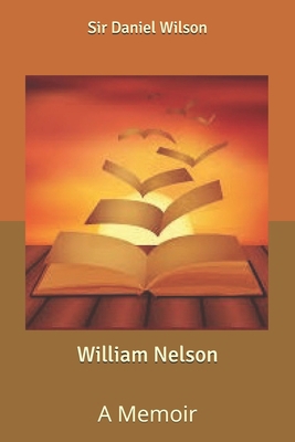 William Nelson: A Memoir B085RKHKQ8 Book Cover