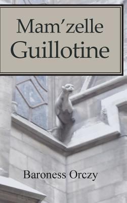 Mam'zelle Guillotine 1434116743 Book Cover