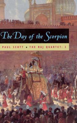 The Raj Quartet, Volume 2: The Day of the Scorpion 0226743411 Book Cover