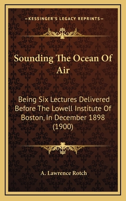 Sounding the Ocean of Air: Being Six Lectures D... 1164252488 Book Cover