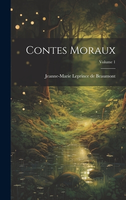 Contes Moraux; Volume 1 [French] 1020988851 Book Cover