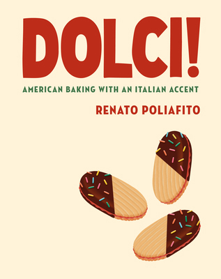 Dolci!: American Baking with an Italian Accent:... 0593537181 Book Cover