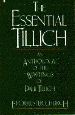 The Essential Tillich: An Anthology of the Writ... 0020189206 Book Cover