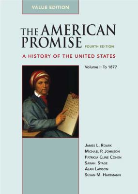 The American Promise, Volume I: A History of th... 0312489463 Book Cover