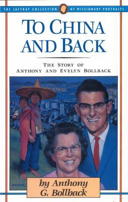 To China and Back: The Story of Anthony and Eve... 1600662579 Book Cover