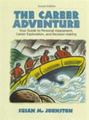 The Career Adventure: Your Guide to Personal As... 0130801887 Book Cover