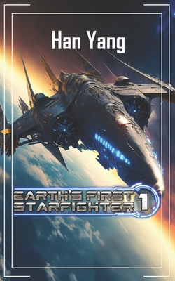 Earth's First StarFighter: Advancement Science ... B0BXNFGBHY Book Cover