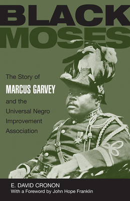 Black Moses: The Story of Marcus Garvey and the... 029901214X Book Cover