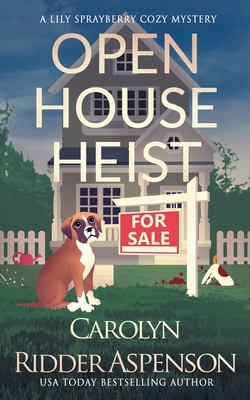 Open House Heist: A Lily Sprayberry Realtor Coz... 1093947861 Book Cover