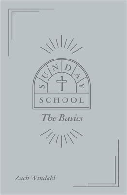 Sunday School: The Basics 0998491055 Book Cover