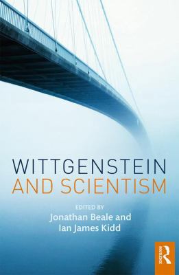 Wittgenstein and Scientism 1138829390 Book Cover