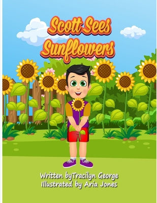 Scott Sees Sunflowers 1779482159 Book Cover