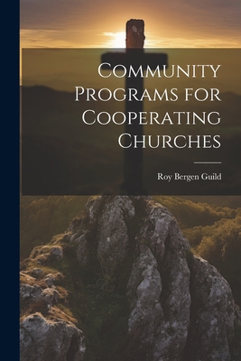 Community Programs for Cooperating Churches 1022097741 Book Cover