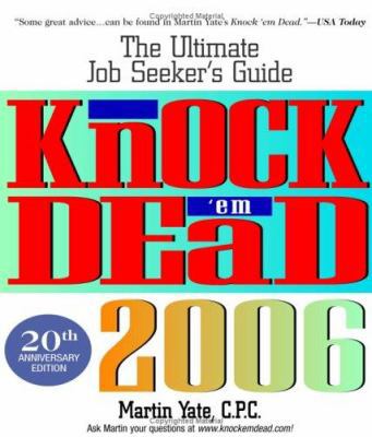 Knock 'em Dead 2006 1593374526 Book Cover