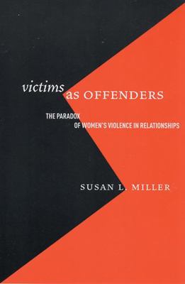 Victims as Offenders: The Paradox of Women's Vi... 0813536715 Book Cover