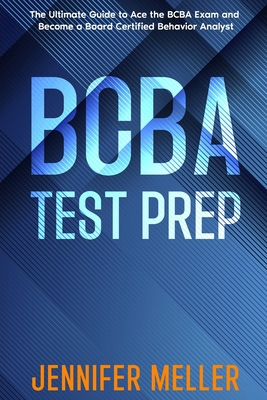 BCBA Test Prep: The Essential Guide to Passing ... B0CW4MSFVS Book Cover