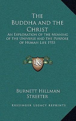 The Buddha and the Christ: An Exploration of th... 1163365580 Book Cover