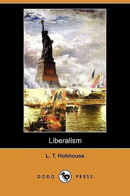 Liberalism (Dodo Press) 1409972496 Book Cover