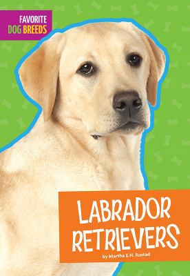 Labrador Retrievers 1681521598 Book Cover