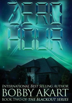 Zero Hour: A Post-Apocalyptic EMP Survival Thri... 0578486946 Book Cover