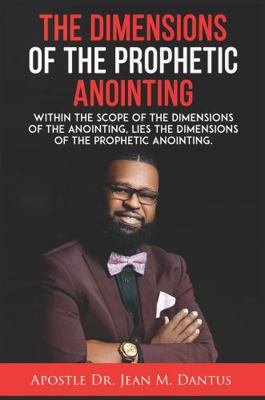 Paperback Dimensions of the Prophetic Anointing Book