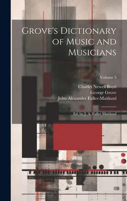 Grove's Dictionary of Music and Musicians: Ed. ... 1020011785 Book Cover