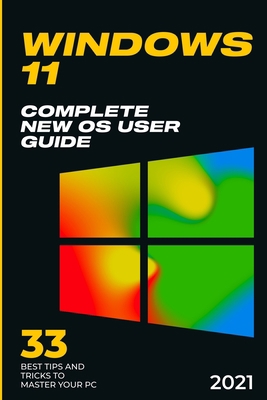 Windows 11: 2021 Complete New OS User Guide. 33...            Book Cover