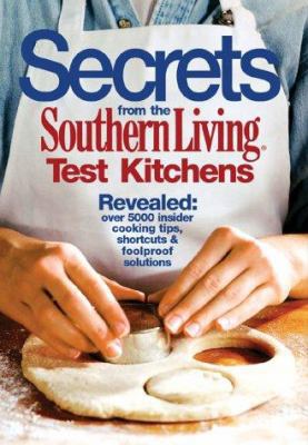 Secrets from the Southern Living Test Kitchens 0848725077 Book Cover