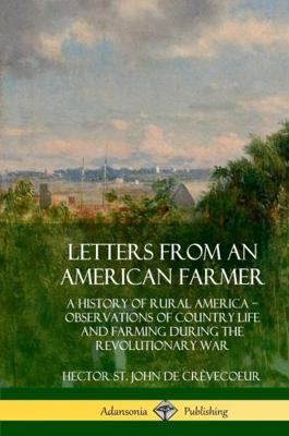 Letters from an American Farmer: A History of R... 035903067X Book Cover