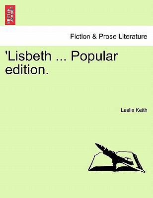 'Lisbeth ... Popular edition. 1241220905 Book Cover
