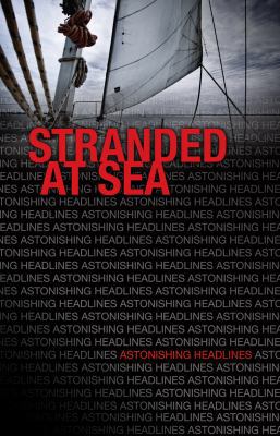 Stranded at Sea (Astonishing Headlines) 1616519266 Book Cover