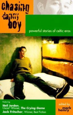 Chasing Danny Boy: Powerful Stories of Gay Celt... 1890834319 Book Cover