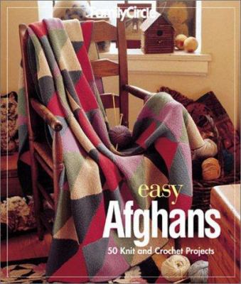 Family Circle Easy Afghans: 50 Knit and Crochet... 1931543011 Book Cover