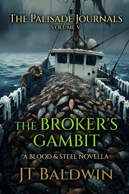 The Broker's Gambit: The Palisade Journals - Vo... 1968923136 Book Cover