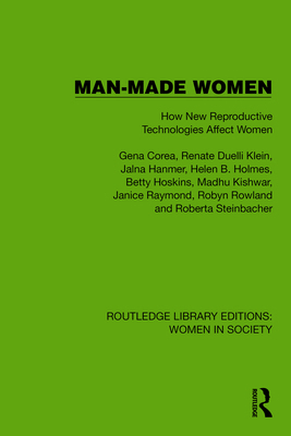 Man-Made Women: How New Reproductive Technologi... 1032850868 Book Cover