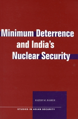Minimum Deterrence and Indiaas Nuclear Security 0804752567 Book Cover