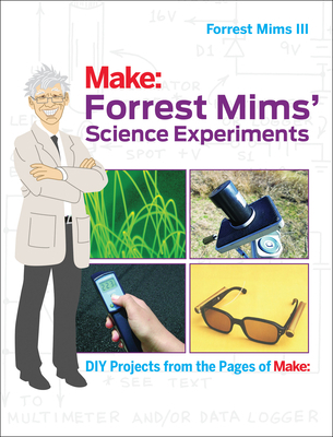 Forrest Mims' Science Experiments: DIY Projects... 1680451170 Book Cover