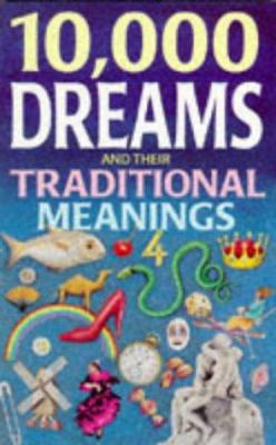 10,000 Dreams and Their Traditional Meanings 0572021445 Book Cover