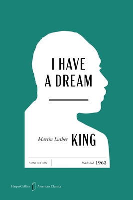 I Have a Dream American Classics Edition 0063481960 Book Cover