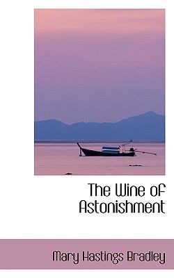 The Wine of Astonishment 055440835X Book Cover