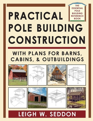 Practical Pole Building Construction: With Plan... 1648370608 Book Cover