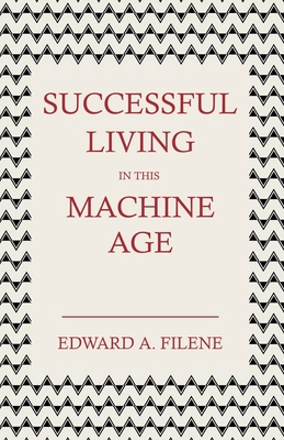 Successful Living in This Machine Age 1406772615 Book Cover